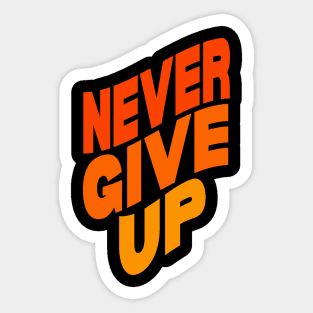 Never give up Sticker